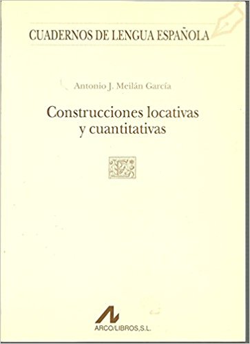 Construcciones locativas y cuantitativas. 9788476353394
