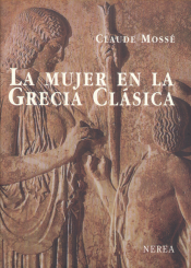 La mujer en la Grecia Clásica. 9788486763299