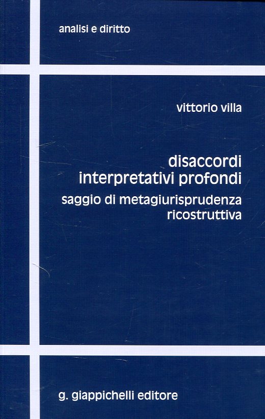 Disaccordi interpretativi profondi. 9788892108493