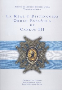 La Real y Distinguida Orden Española de Carlos III. 9788434023345