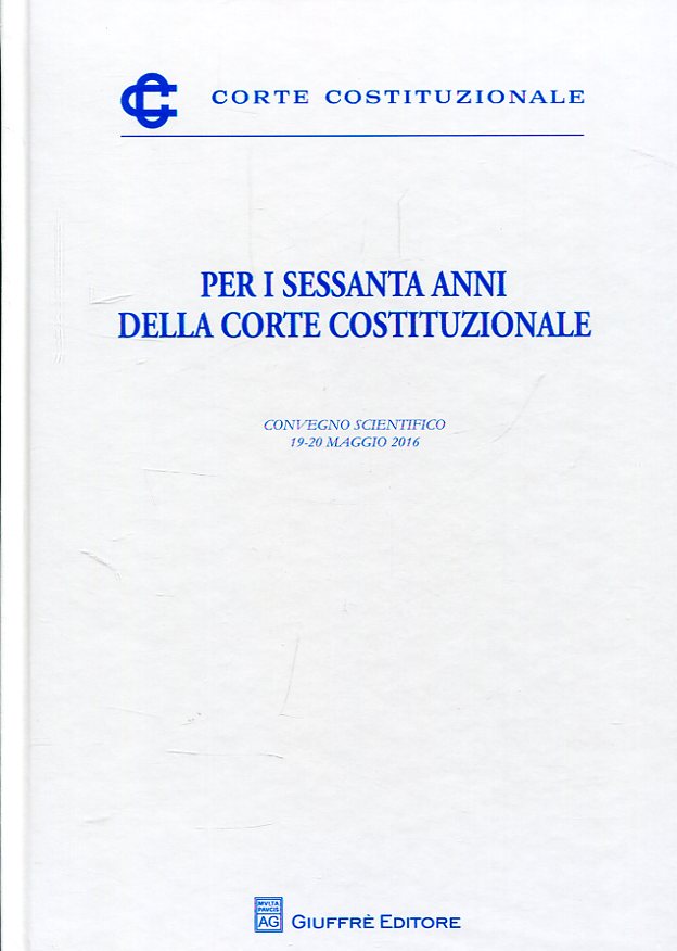 Per i sessanta anni della Corte Costituzionale. 9788814219672