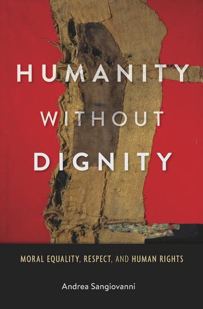 Humanity without dignity 