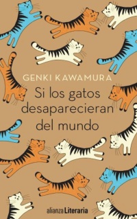 Si los gatos desaparecieran del mundo. 9788491047841