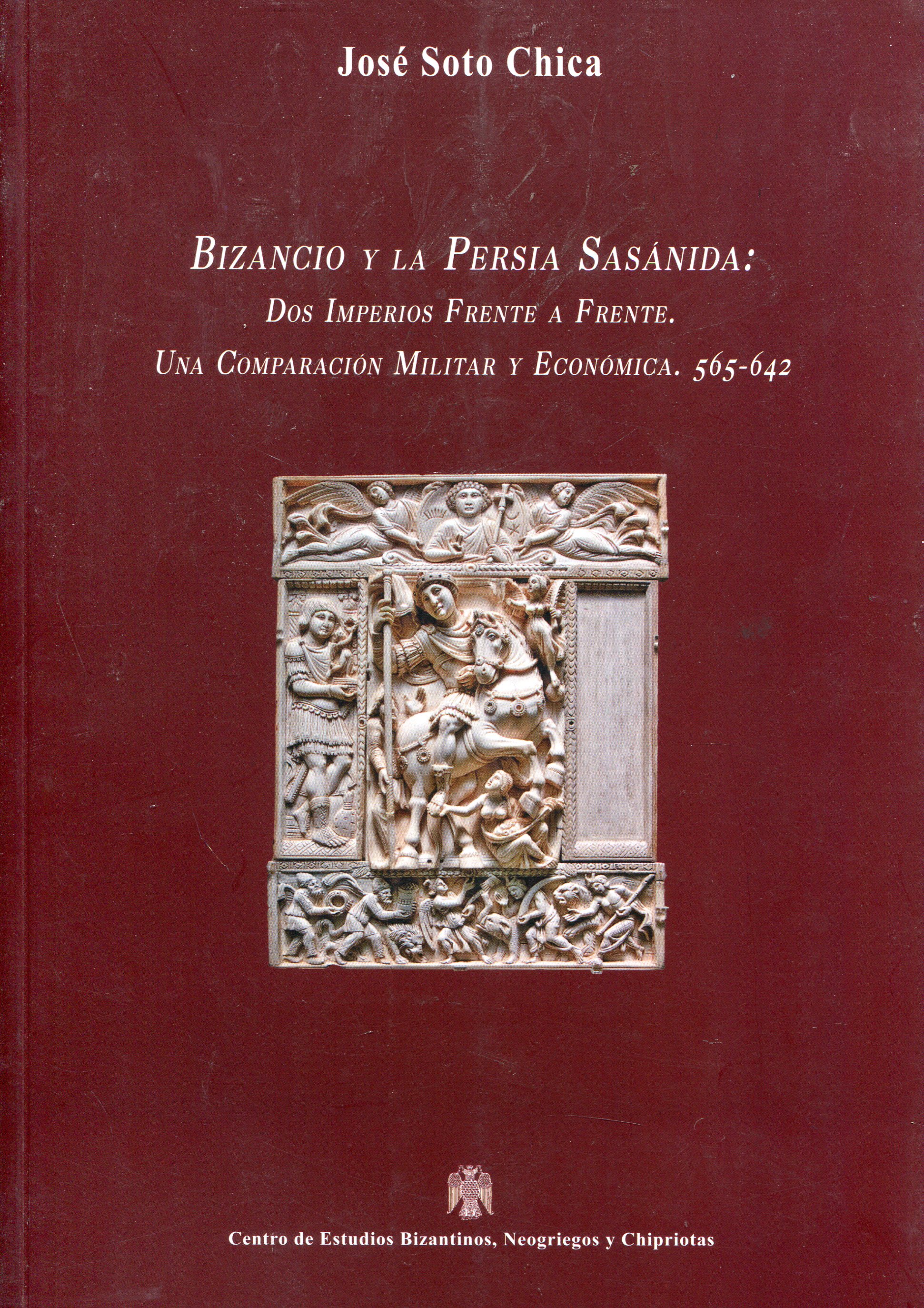 Bizancio y la Persia Sasánida: dos imperios frente a frente