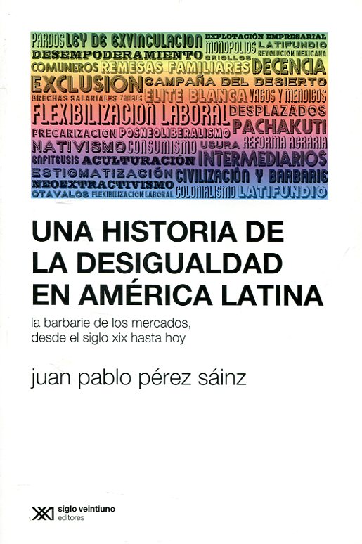 Una historia de la desigualdad en América Latina. 9789876296816