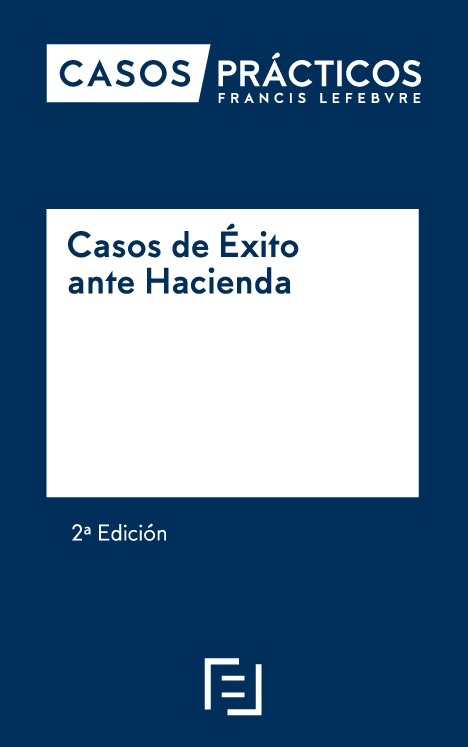 CASOS PRÁCTICOS-Casos de éxito ante Hacienda. 9788416924660