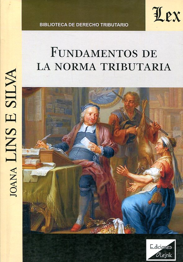 Fundamentos de la norma tributaria. 9789875721494