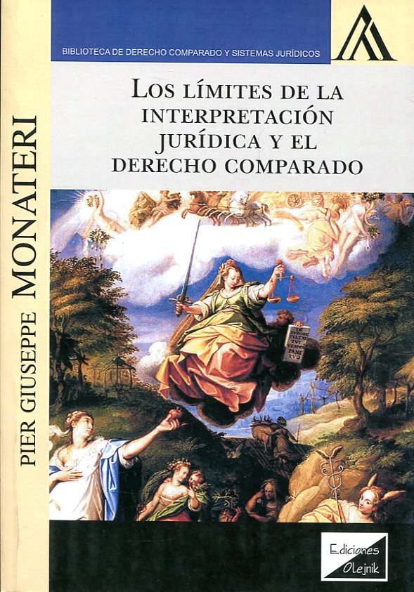 Los límites de la interpretación jurídica y el Derecho comparado. 9789972238536