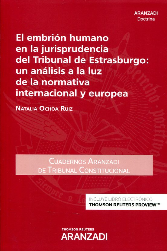 El embrión humano en la jurisprudencia del Tribunal de Estrasburgo. 9788490985649