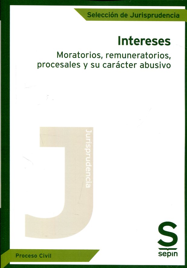 Intereses moratorios, remuneratorios, procesales y su carácter abusivo