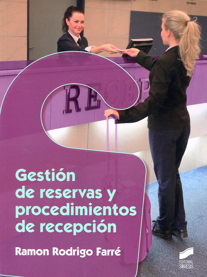 Gestión de reservas y procedimientos de recepción. 9788491710219