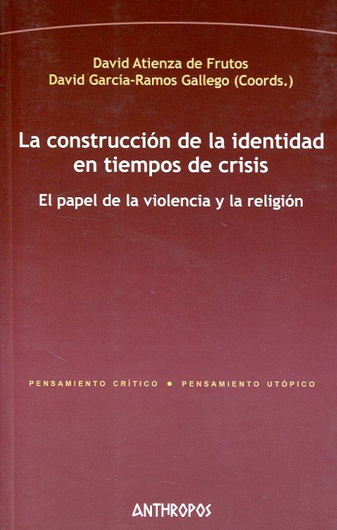 La construcción de la identidad en tiempos de crisis. 9788416421626