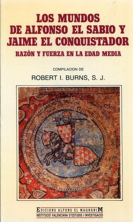 Los mundos de Alfonso El Sabio y Jaime El Conquistador. 9788478220137