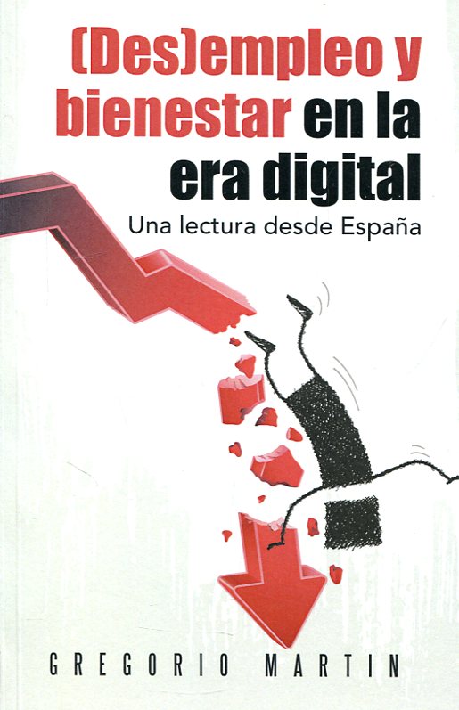 (Des)empleo y bienestar en la era digital. 9788491120834