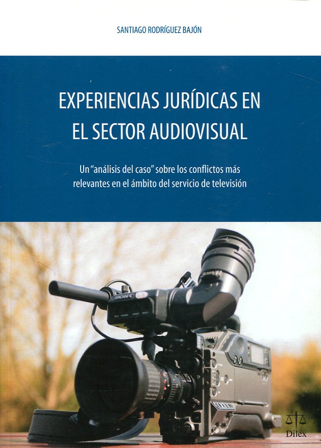 Experiencias jurídicas en el sector audiovisual. 9788492754441