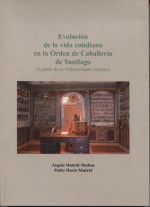 Evolución de la vida cotidiana en la Orden de Caballería de Santiago