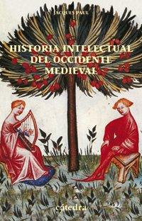 Historia intelectual del Occidente medieval. 9788437620756