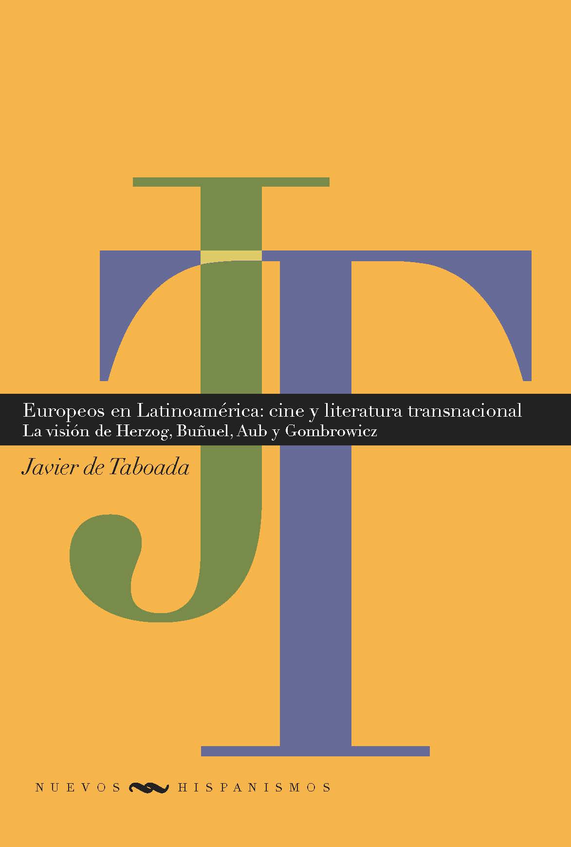 Europeos en Latinoamérica: cine y literatura transnacionales. 9788416922369