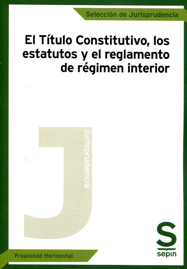 El Tribunal Constitutivo, los estatutos y el reglamento de régimen interior