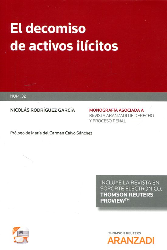 El decomiso de activos ilícitos. 9788491770947