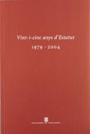 Vint-i-cinc anys d'Estatut 1979-2004