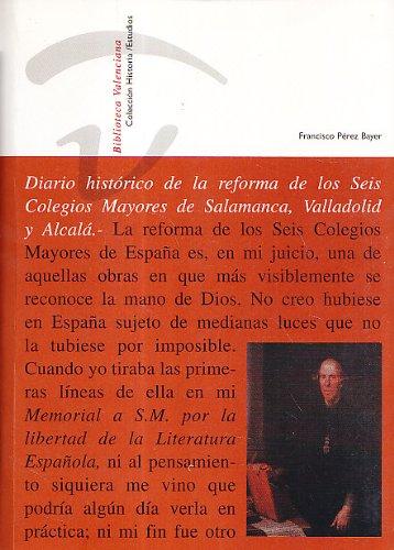 Diarios históricos de la reforma de los seis colegios mayores de Salamanca, Valladolid y Alcalá. 9788448228583