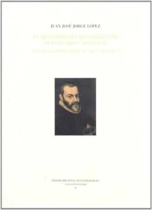 El pensamiento filosófico de Benito Arias Montano. 9788476716496