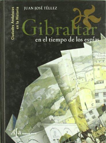 Gibraltar en tiempos de los espías. 9788496152762