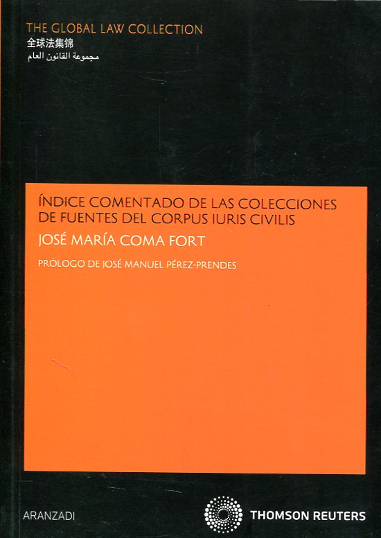 Índice comentado de las colecciones de fuentes del Corpus Iuris Civilis. 9788483559222