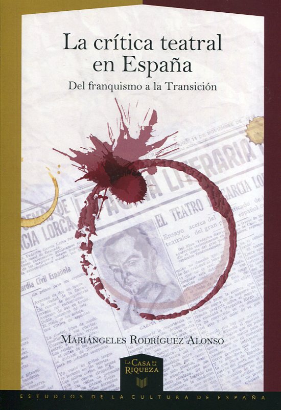 La crítica teatral en España. 9788484899747