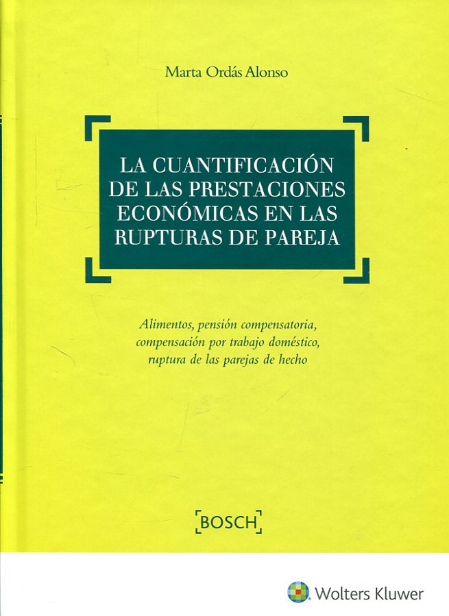 La cuantificación de las prestaciones económicas en las rupturas de pareja. 9788490902387