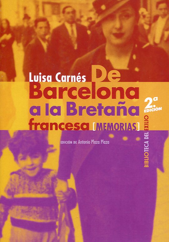 De Barcelona a la Bretaña francesa: episodios de heroísmo y martirio de la evacuación española: Memorias
