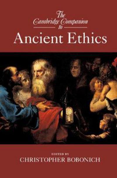 The Cambridge Companion to Ancient ethics. 9781107652316