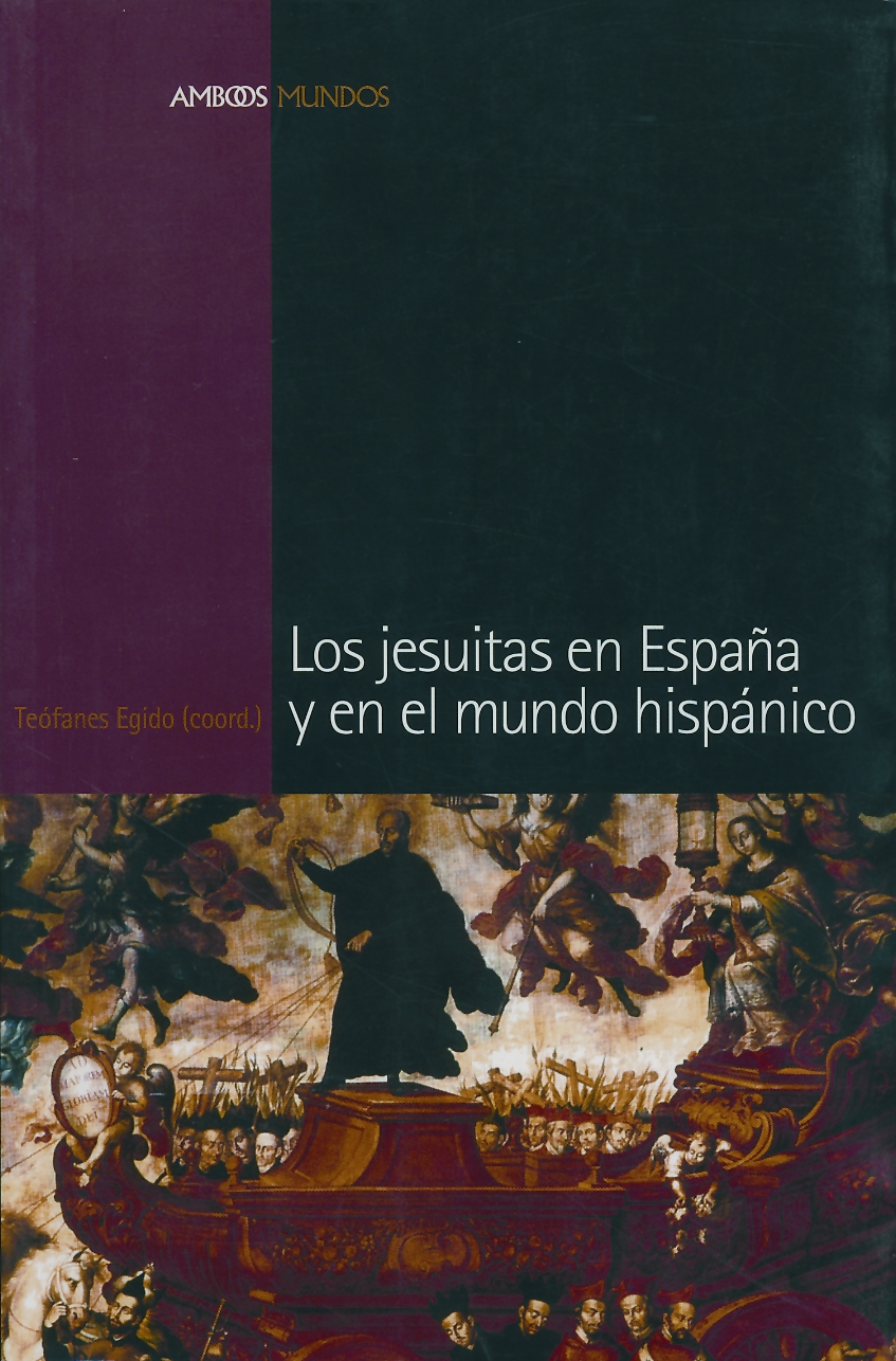 Los jesuitas en España y en el mundo hispánico. 9788495379795