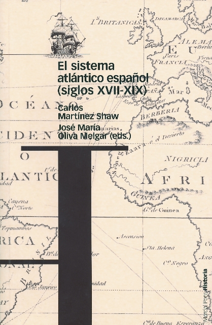 El sistema atlántico español (siglos XVII-XIX)