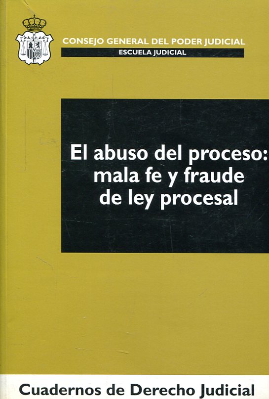 El abuso del proceso. 9788496518391