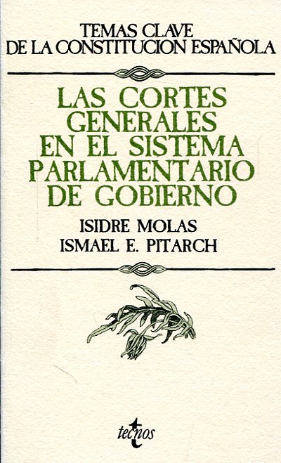 Las Cortes Generales en el sistema parlamentario de gobierno. 9788430914173