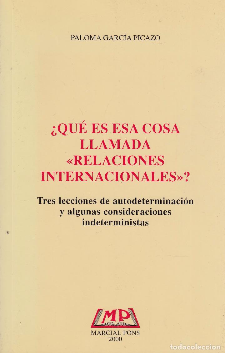 ¿Qué es esa cosa llamada "Relaciones Internacionales"?. 9788472488076