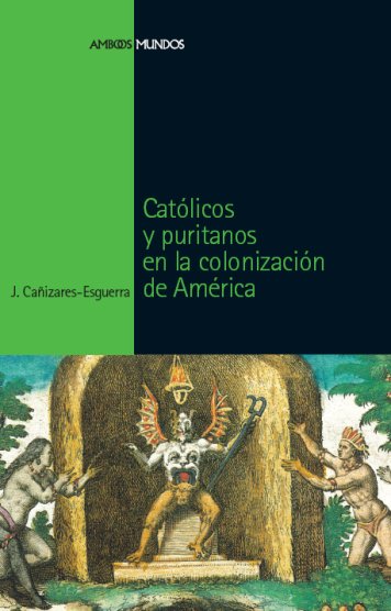 Católicos y puritanos en la colonización de América