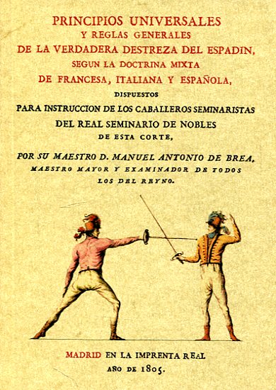 Principios universales y reglas generales de la verdadera destreza del espadín, según la doctrina mixta de Francesa, italiana y española. 9788490013403