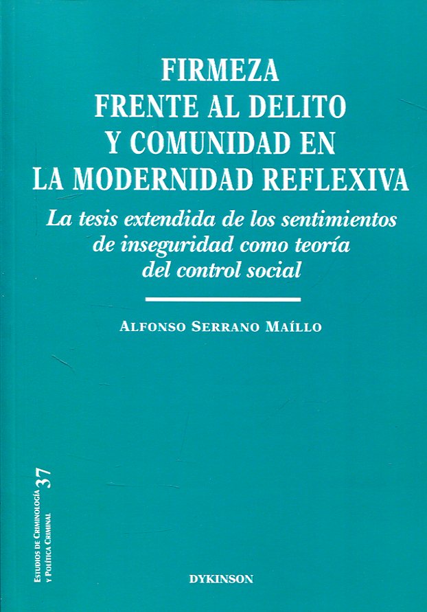 Firmeza frente al delito y comunidad en la modernidad reflexiva. 9788491480358