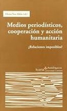 Medios periodisticos, cooperacion y accion humanitaria