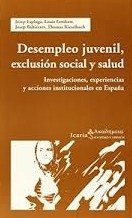 Desempleo juvenil, exclusión social y salud