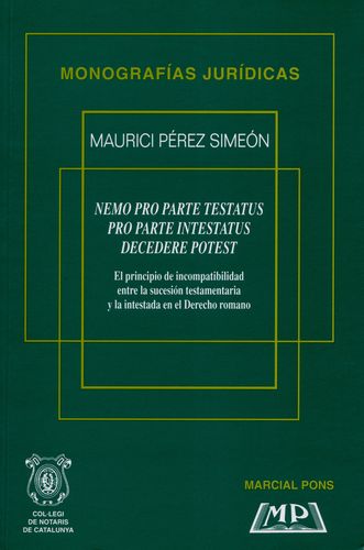 Nemo pro parte testatus pro parte intestatus decedere potest. 9788472488304