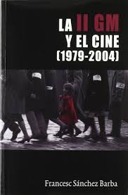 La Segunda Guerra Mundial y el cine (1979-2004)