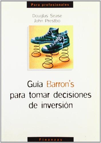 Guía Barron's para tomar decisiones de inversión. 9788489893870