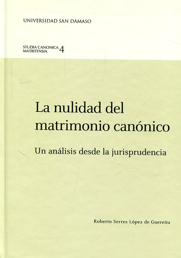 La nulidad del matrimonio canónico. 9788416639496