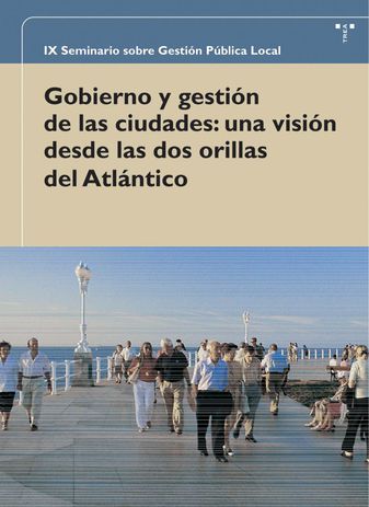 Gobierno y gestión de las ciudades:una visión desde las dos orillas del Atlántico. 9788497041287