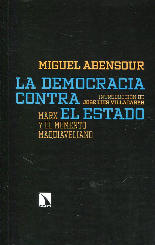 La democracia contra el Estado. 9788490973486