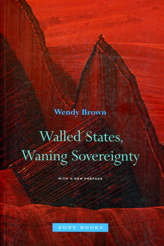 Walled states, waning sovereignty